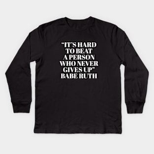 Babe ruth quotes Kids Long Sleeve T-Shirt